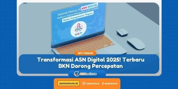 ASN Digital mengubah wajah birokrasi Indonesia!