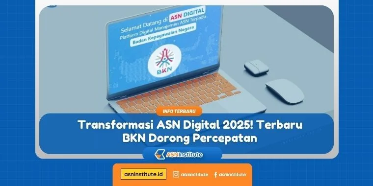 ASN Digital mengubah wajah birokrasi Indonesia!